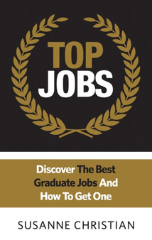 Top Jobs : Discover the best graduate jobs and how to get one