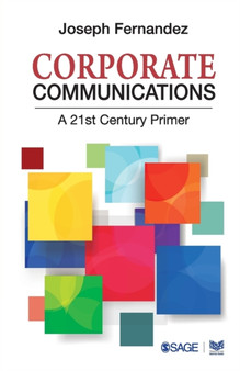 Corporate Communications : A 21st Century Primer