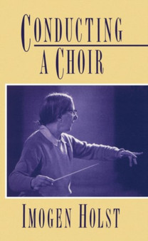 Conducting a Choir by Imogen Holst - Paperback