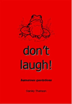 Don't Laugh! : Humorous Quotations