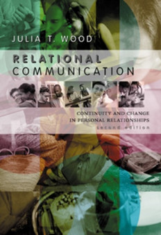 Relational Communication : Continuity and Change in Personal Relationships
