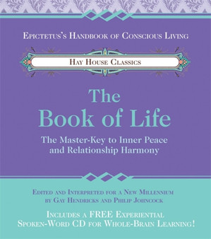 The Book of Life : The Master-Key to Inner Peace and Relationship Harmony