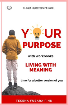 Your Purpose : Living with Meaning