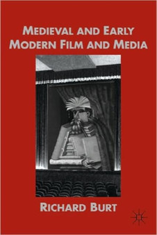 Medieval and Early Modern Film and Media by R. Burt - Paperback