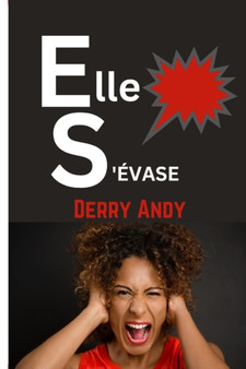 Elle s'Evase : Puissantes techniques de gestion de la colere pour vous aider a maitriser votre colere