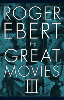 The Great Movies III by Roger Ebert - Hardback