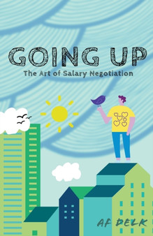 Going up : The Art of Salary Negotiation
