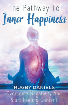 The Pathway To Inner Happiness