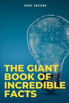 The Giant Book of Incredible Facts