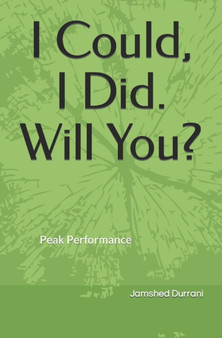 I Could, I Did. Will You? : Peak Performance
