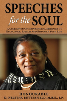 Speeches for the Soul : A Collection of Inspirational Messages to Encourage, Enrich and Empower Your Life