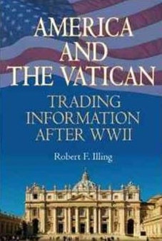 America & the Vatican : Trading Information After World War II