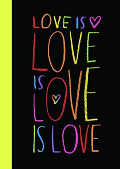 Love is Love is Love is Love