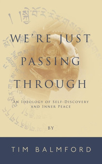 We're Just Passing Through : An Ideology of Self-Discovery and Inner Peace