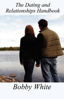The Dating and Relationships Handbook