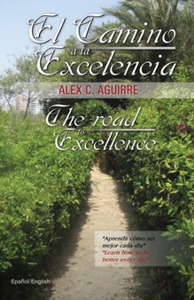 El Camino a la Excelencia/The Road to Excellence