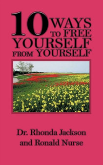 10 Ways to Free Yourself from Yourself