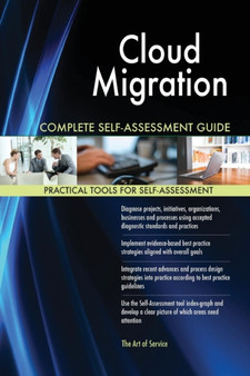 Cloud Migration Complete Self-Assessment Guide