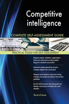 Competitive intelligence Complete Self-Assessment Guide
