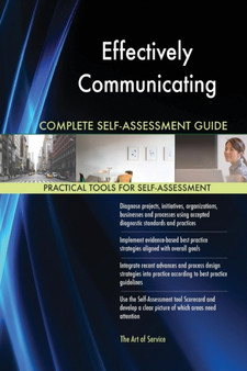 Effectively Communicating Complete Self-Assessment Guide