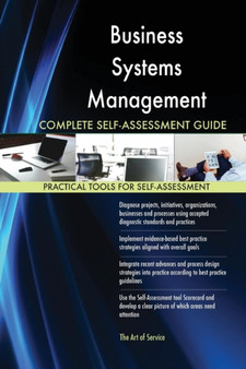 Business Systems Management Complete Self-Assessment Guide