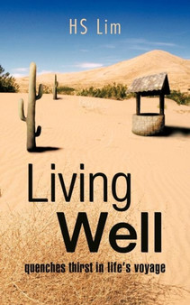 Living Well : Quenches Thirst in Life's Voyage