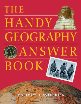 The Handy Geography Answer Book