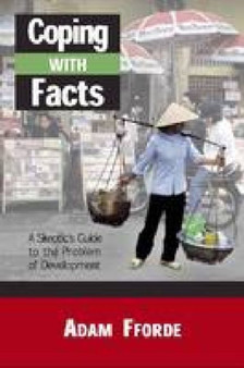 Coping with Facts : A Skeptic's Guide to the Problem of Development