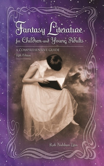 Fantasy Literature for Children and Young Adults : A Comprehensive Guide, 5th Edition