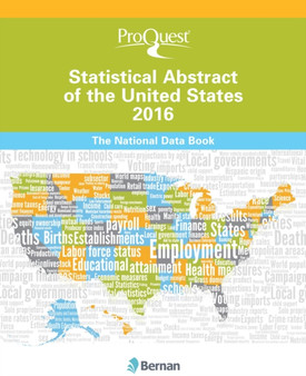 ProQuest Statistical Abstract of the United States 2016 : The National Data Book