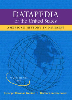 Datapedia of the United States : American History in Numbers (Datapedia of the United States)
