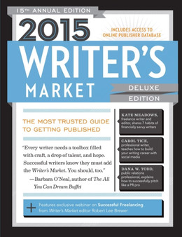 2015 Writer's Market Deluxe : The Most Trusted Guide to Getting Published