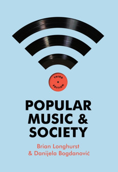 Popular Music and Society by Brian Longhurst - Hardback