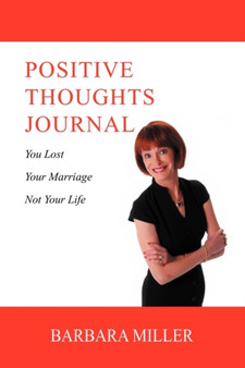 Positive Thoughts Journal : You Lost Your Marriage Not Your Life