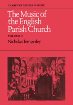 The Music of the English Parish Church: Volume 2 by Nicholas Temperley - Hardback
