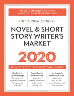 Novel & Short Story Writer's Market 2020 : The Most Trusted Guide to Getting Published
