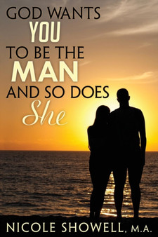God Wants You to Be the Man and So Does She