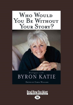 Who Would You be without Your Story?