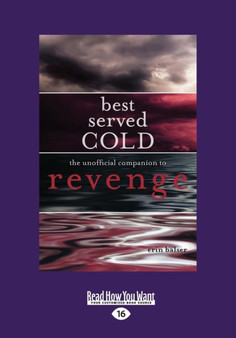 Best Served Cold : The Unofficial Companion to Revenge