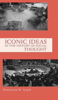 Iconic Ideas in the History of Social Thought