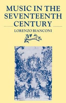 Music in the Seventeenth Century by Lorenzo Bianconi - Paperback