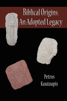 Biblical Origins : An Adopted Legacy