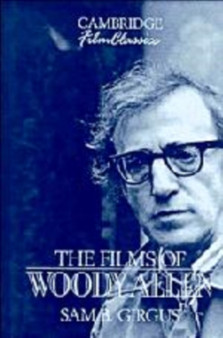 The Films of Woody Allen by Sam B. Girgus - Hardback