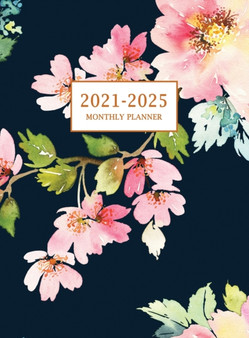 2021-2025 Monthly Planner Hardcover : Large Five Year Planner with Floral Cover (Volume 3)
