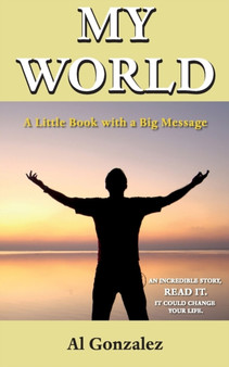 My World : A Little Book with a Big Message