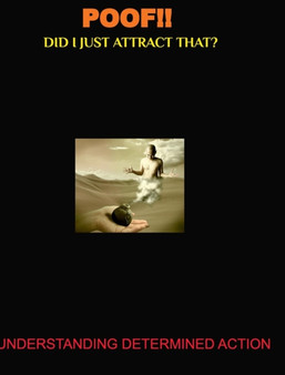 POOF!!! Did I Just Attract That?