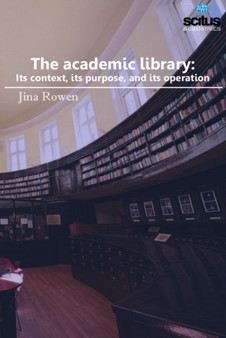 Academic Library : Its Context, Its Purpose & Its Operation