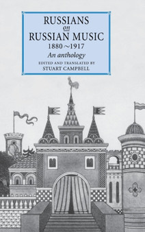 Russians on Russian Music, 1880-1917 : An Anthology by Stuart Campbell - Hardback