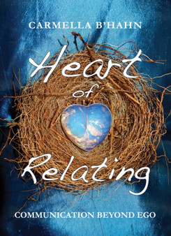 Heart of Relating : Communication Beyond Ego