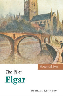 The Life of Elgar by Michael Kennedy - Hardback
